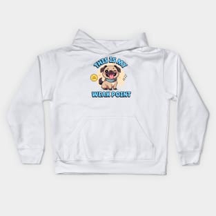 My Pug is my weak point // For Pug lovers Kids Hoodie